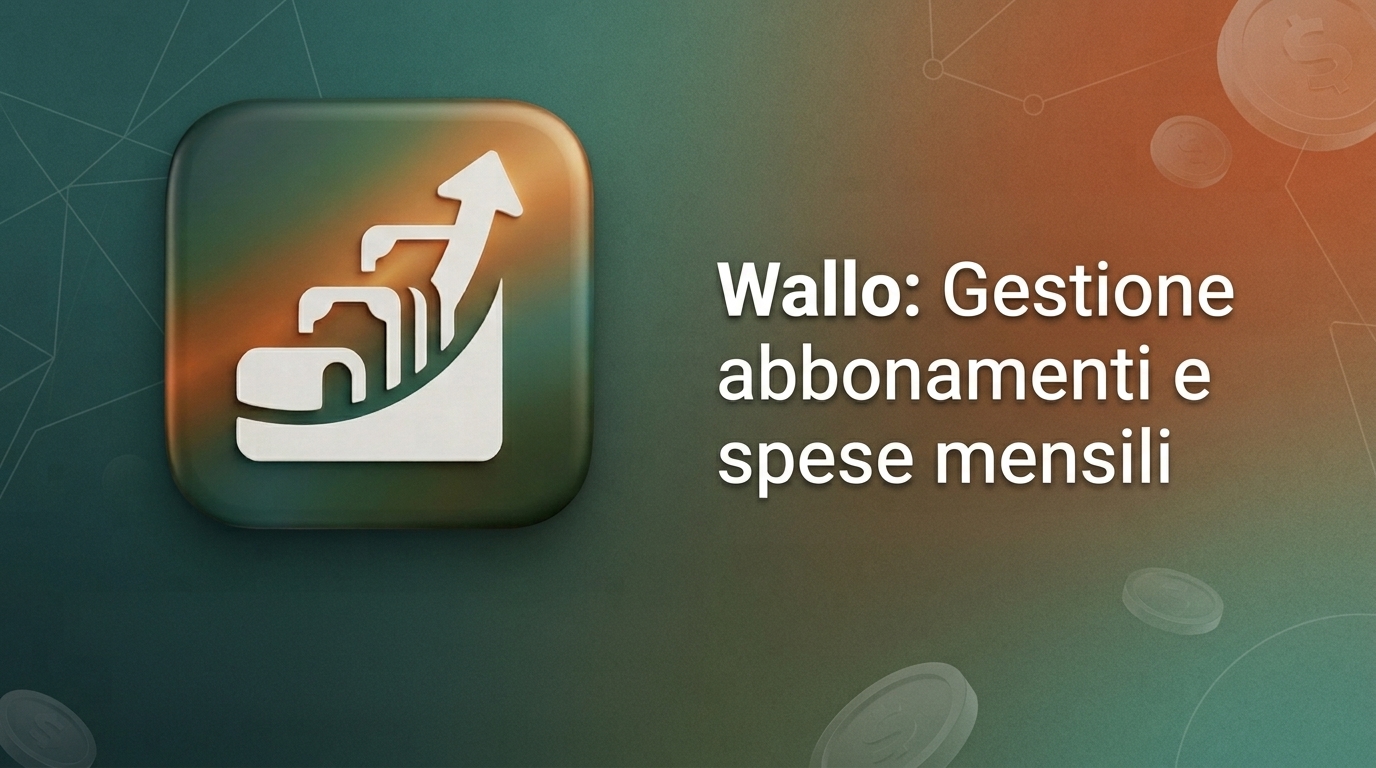 Wallo - Gestione Abbonamenti e Spese Mensili